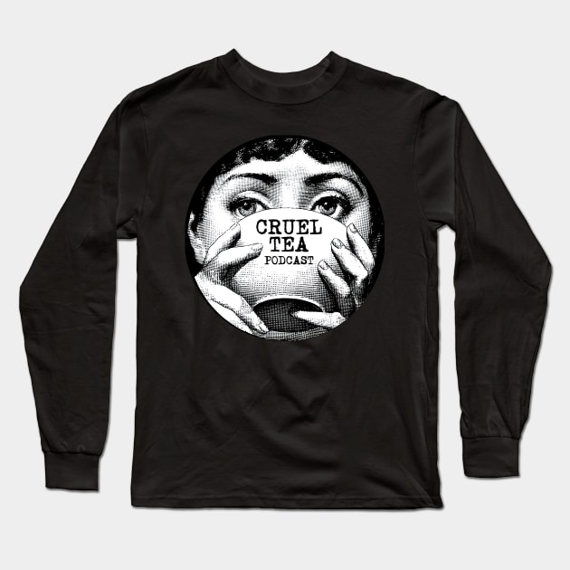 Cruel Tea Podcast Long Sleeve T-Shirt by Cruel Tea Podcast